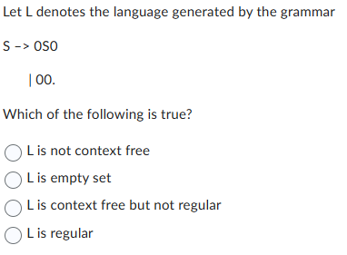 Let L denotes the language generated by the