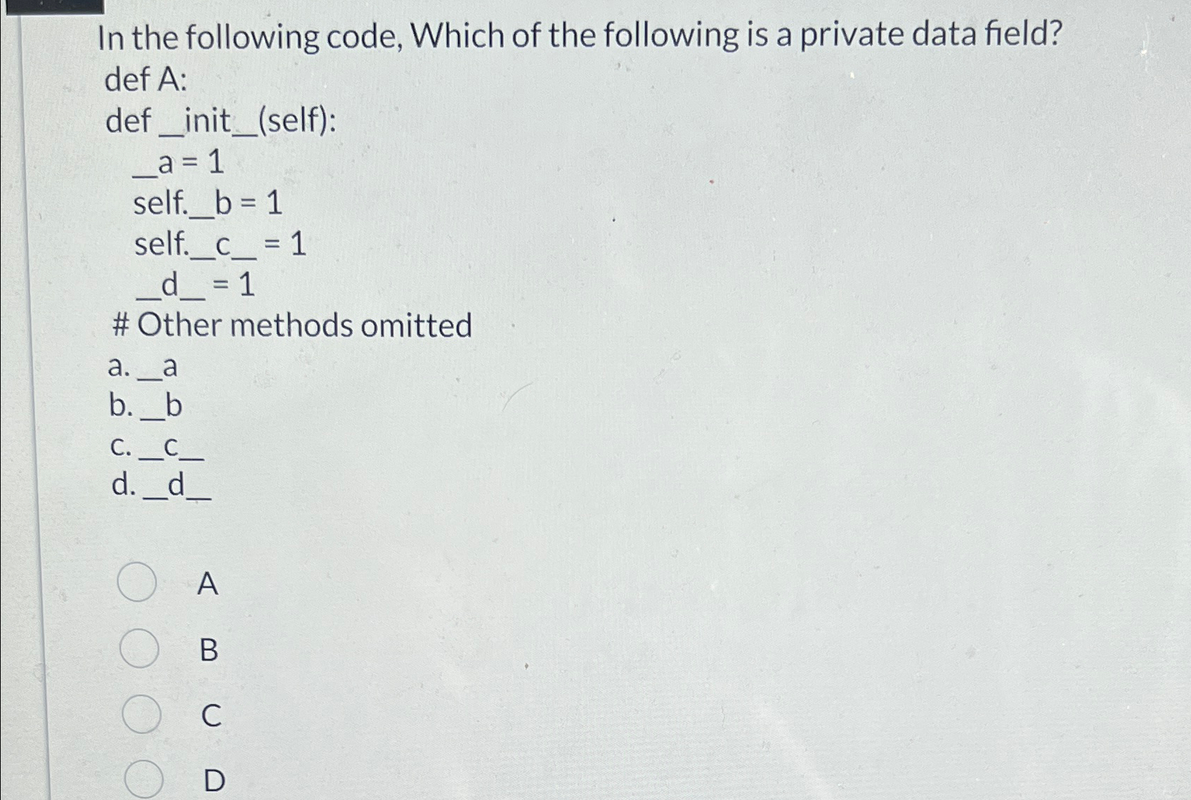 In the following code, Which of the following is