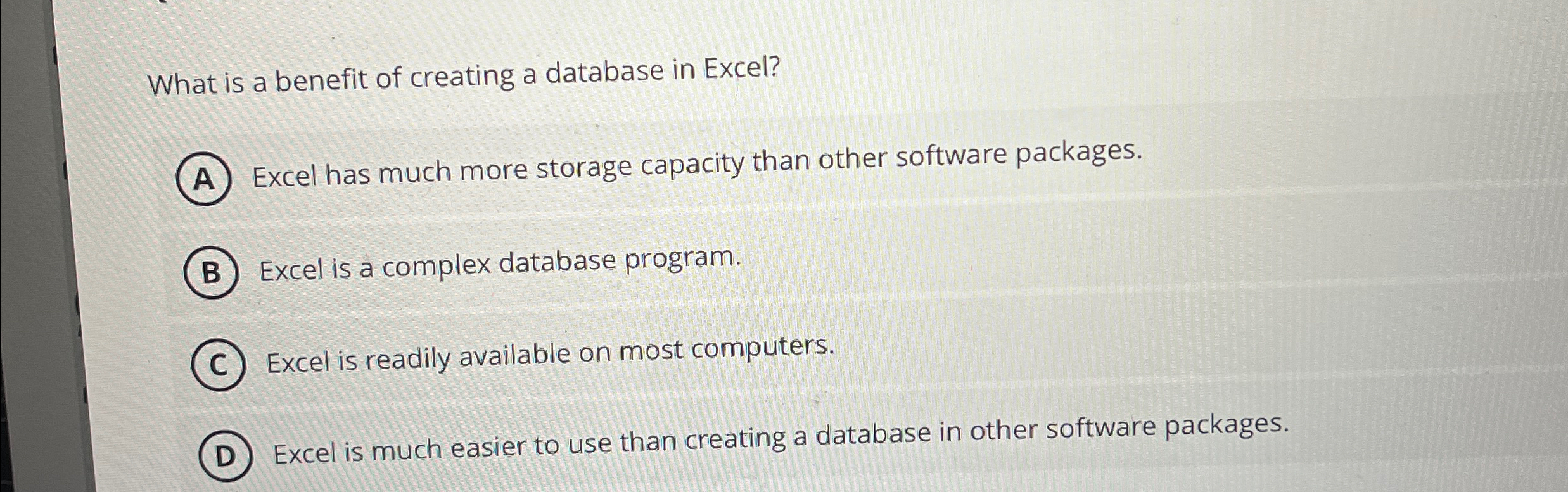 What is a benefit of creating a database in