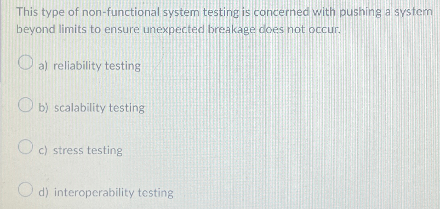 This type of non - functional system testing is