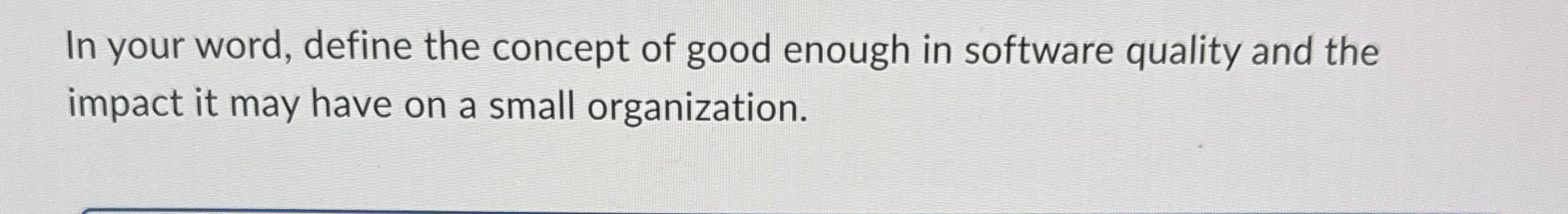 In your word, define the concept of good enough