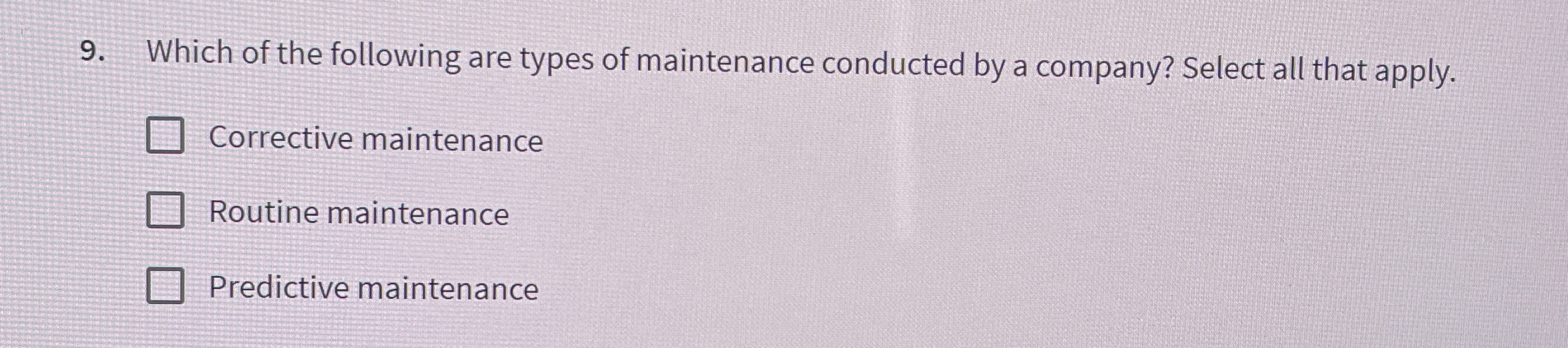 Which of the following are types of maintenance