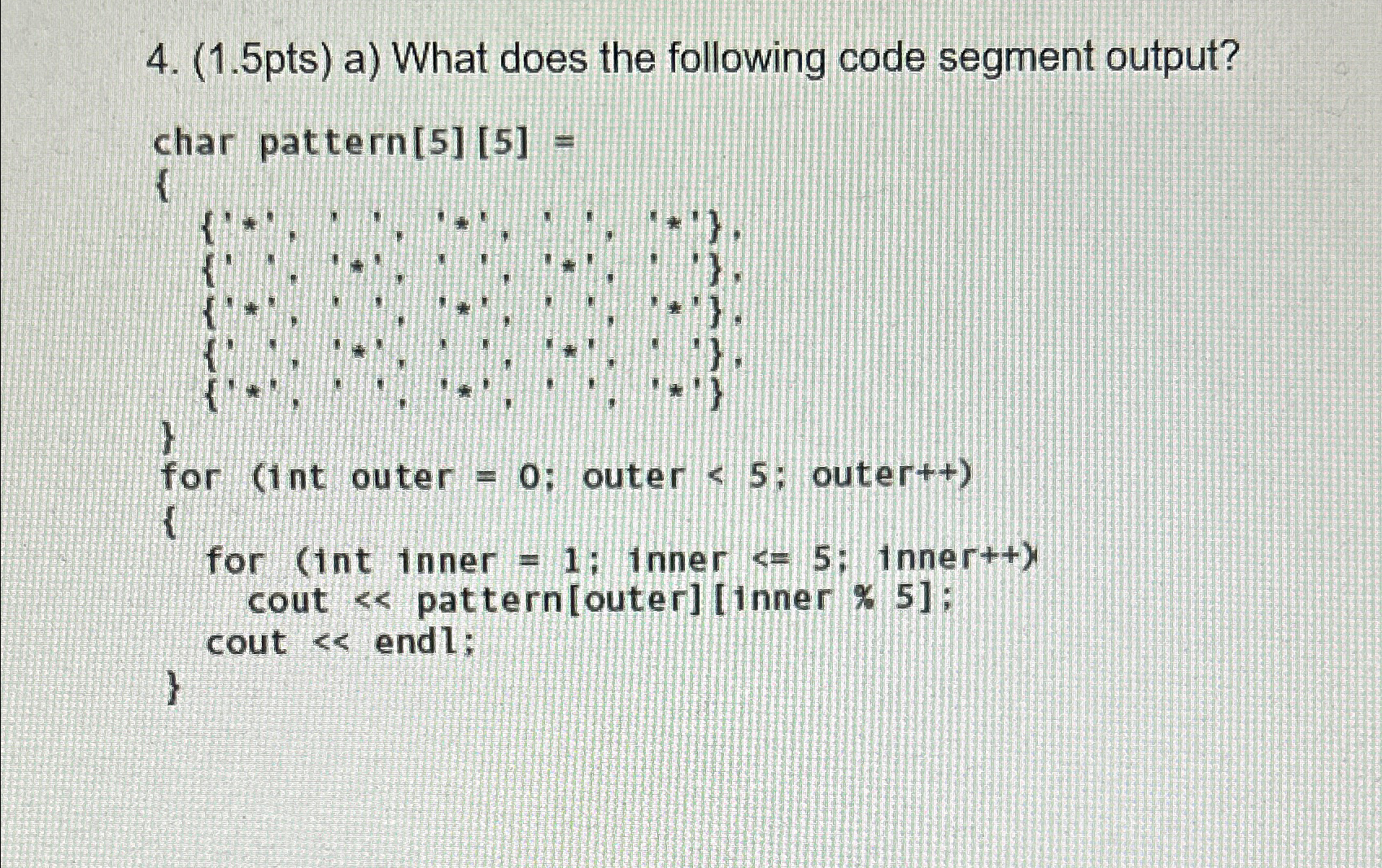 ( 1 . 5 pts ) a ) What does the following code
