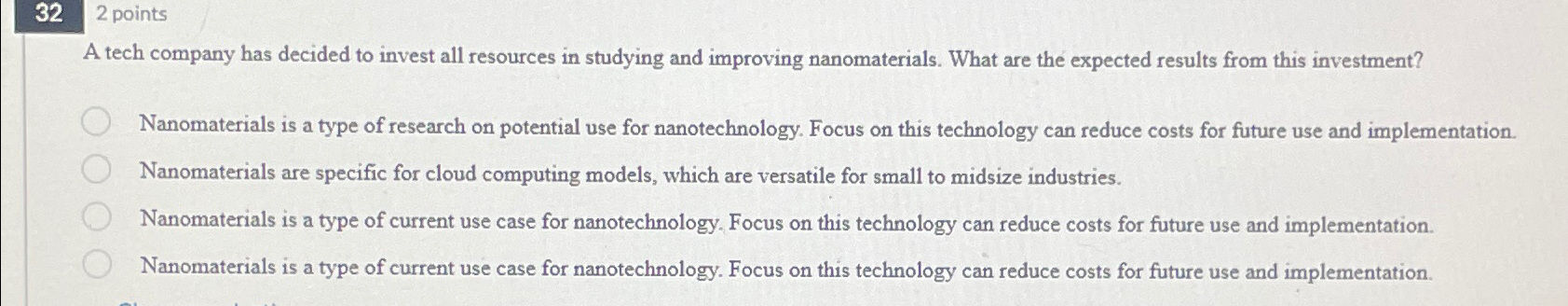3 2 2 points A tech company has decided to invest