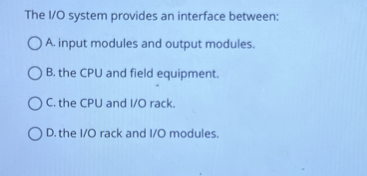 The I / O system provides an interface between: A