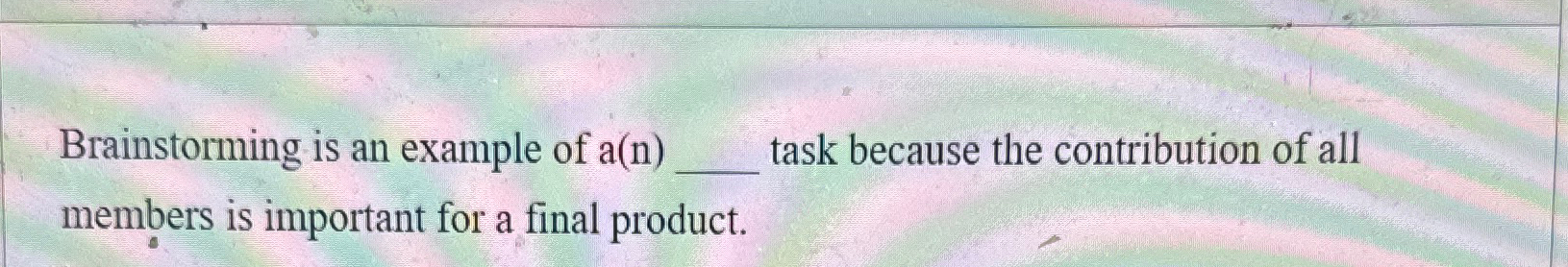 Brainstorming is an example of a ( n ) q , task