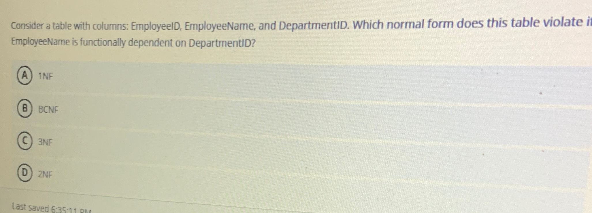 Consider a table with columns: EmployeeID,