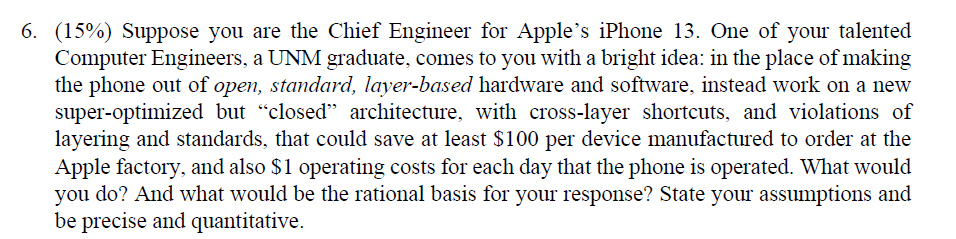 ( 1 5 % ) Suppose you are the Chief Engineer for