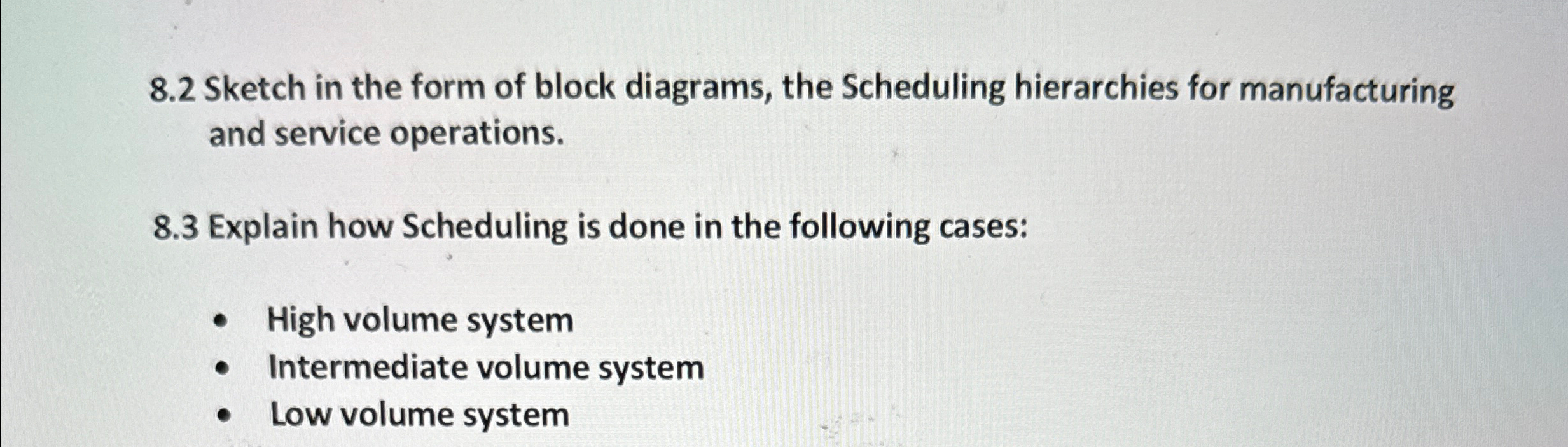8 . 2 Sketch in the form of block diagrams, the