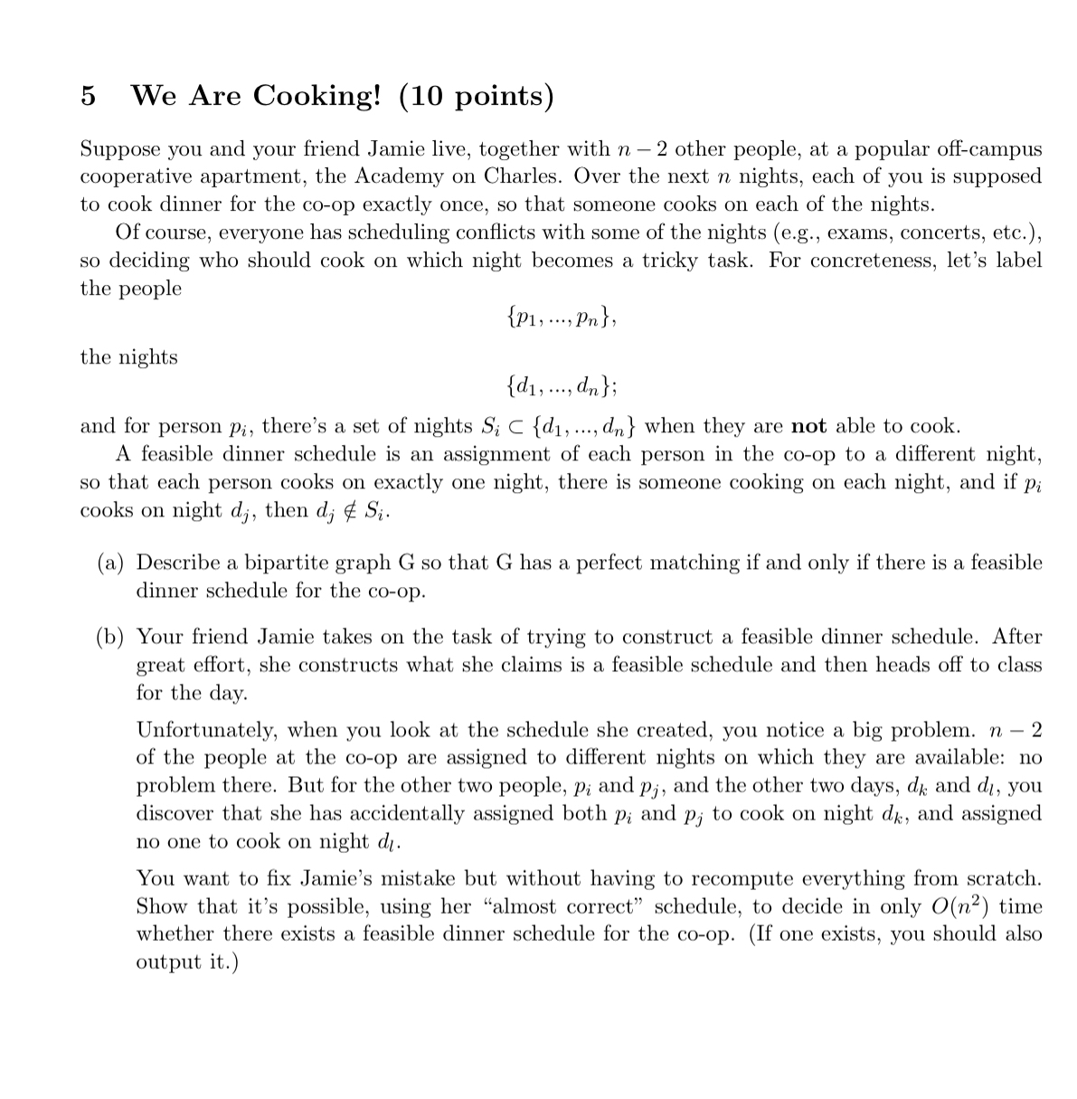 5 We Are Cooking! ( 1 0 points ) Suppose you and