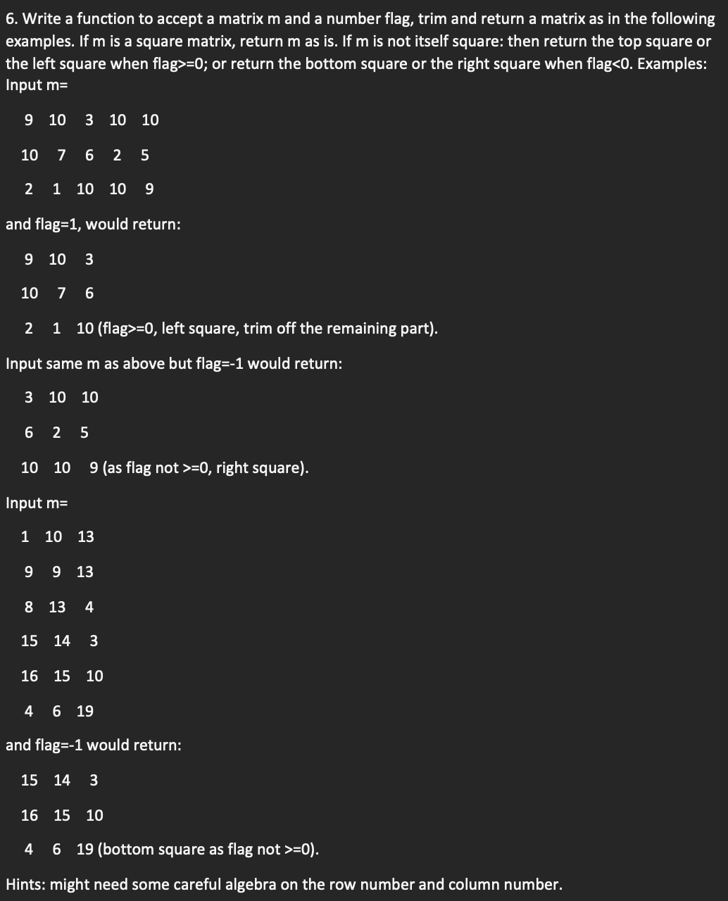 IN MATLAB Write a function to accept a matrix m