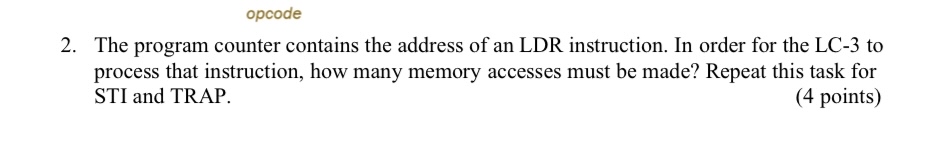 opcode 2 . The program counter contains the
