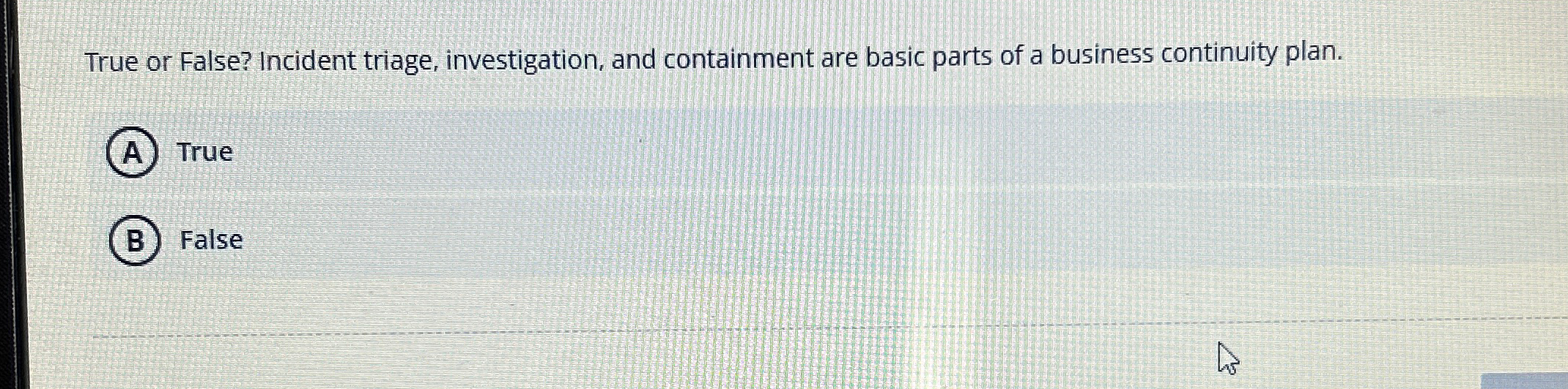 True or False? Incident triage, investigation,