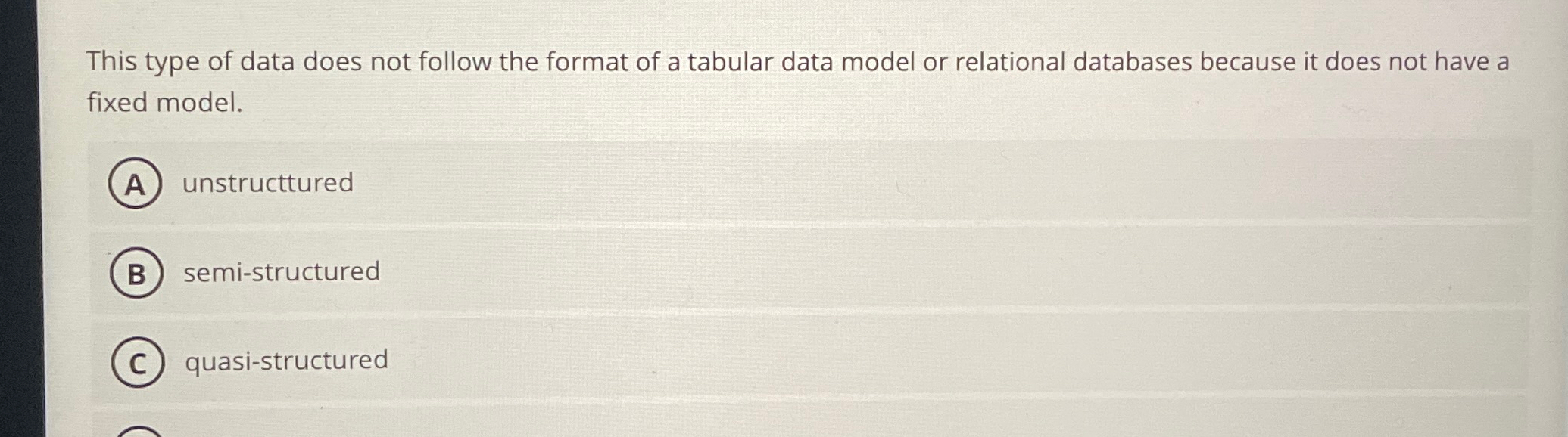This type of data does not follow the format of a