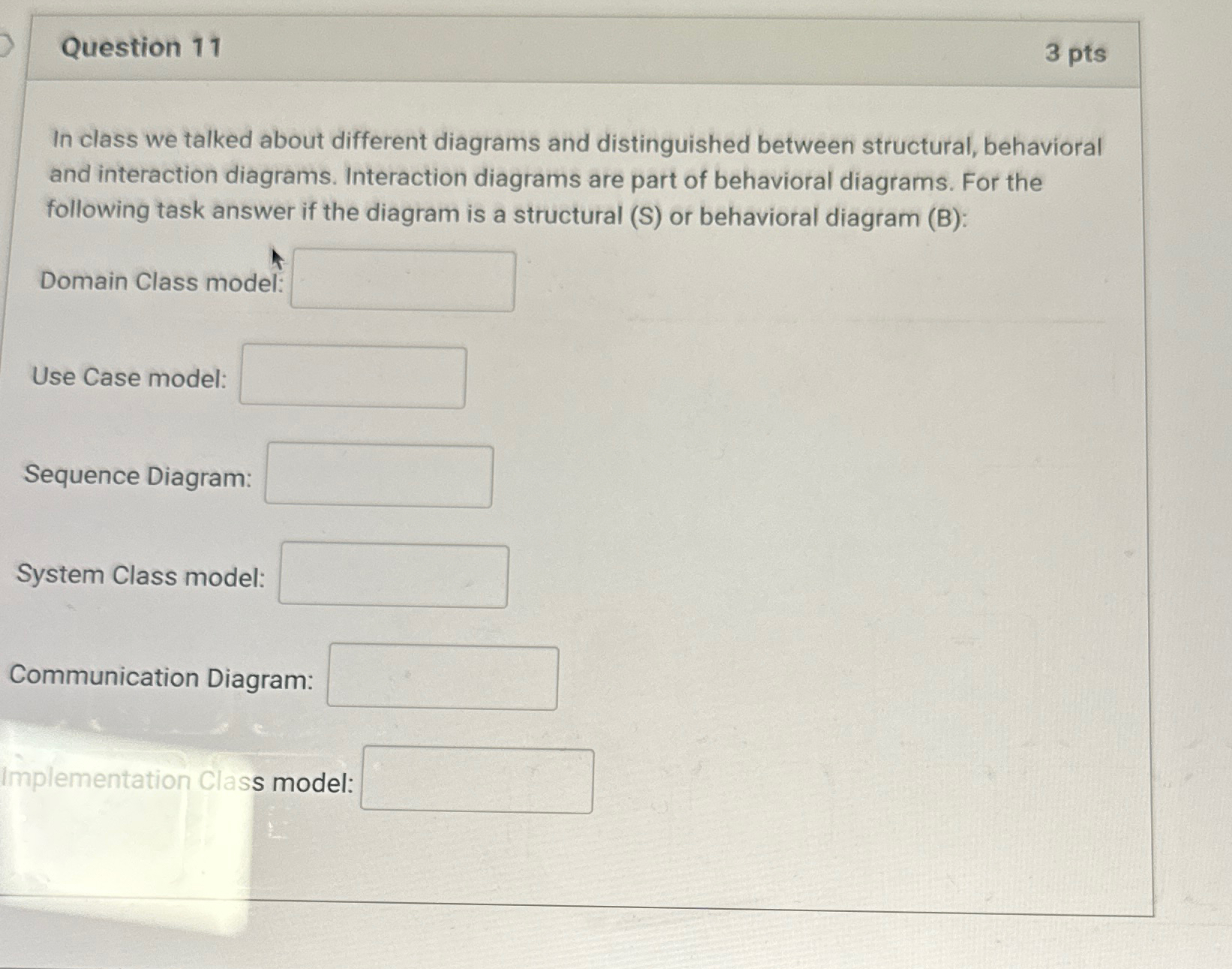 Question 1 1 3 pts In class we talked about