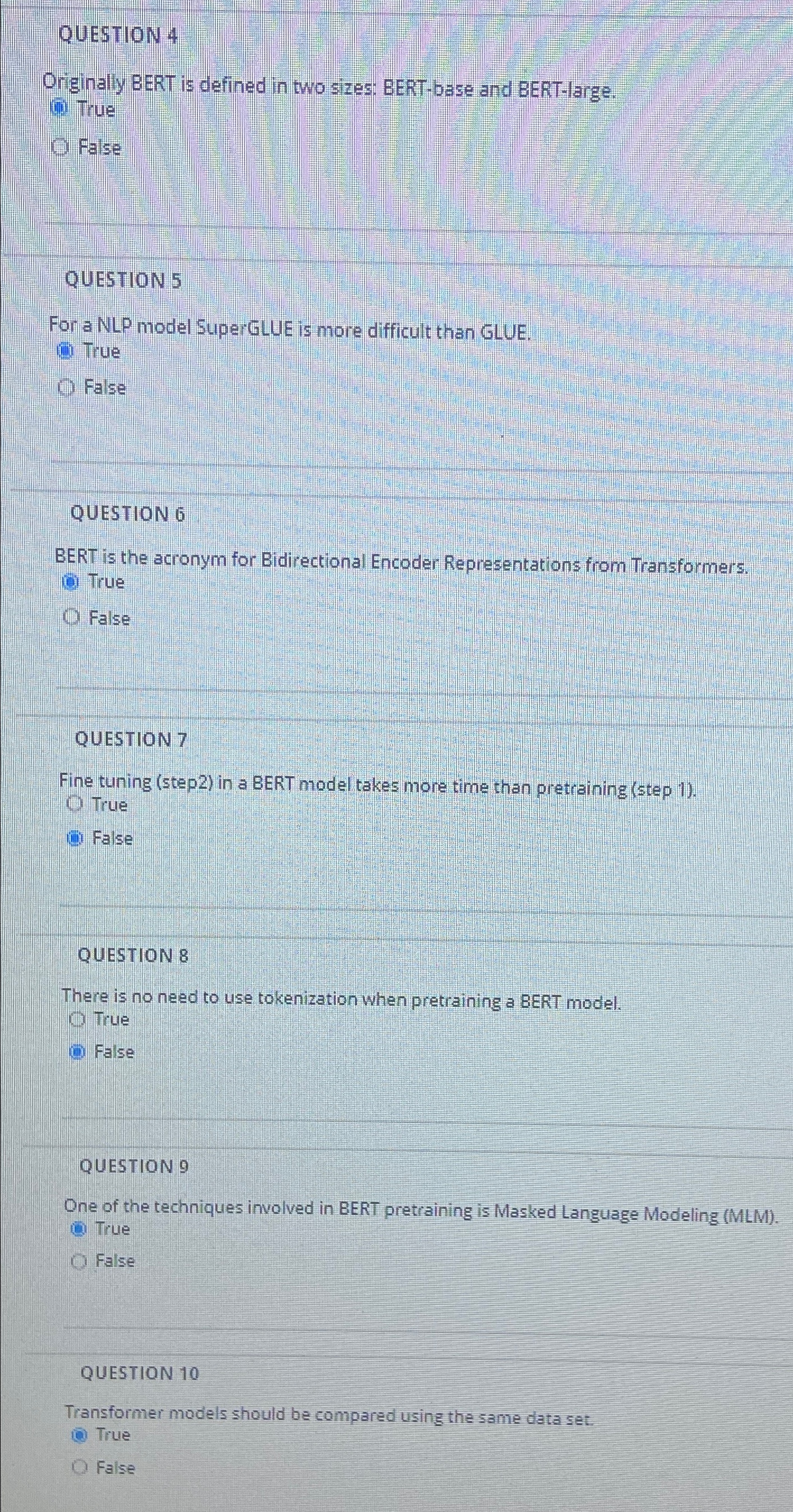 QUESTION 4 Originally BERT is defined in two