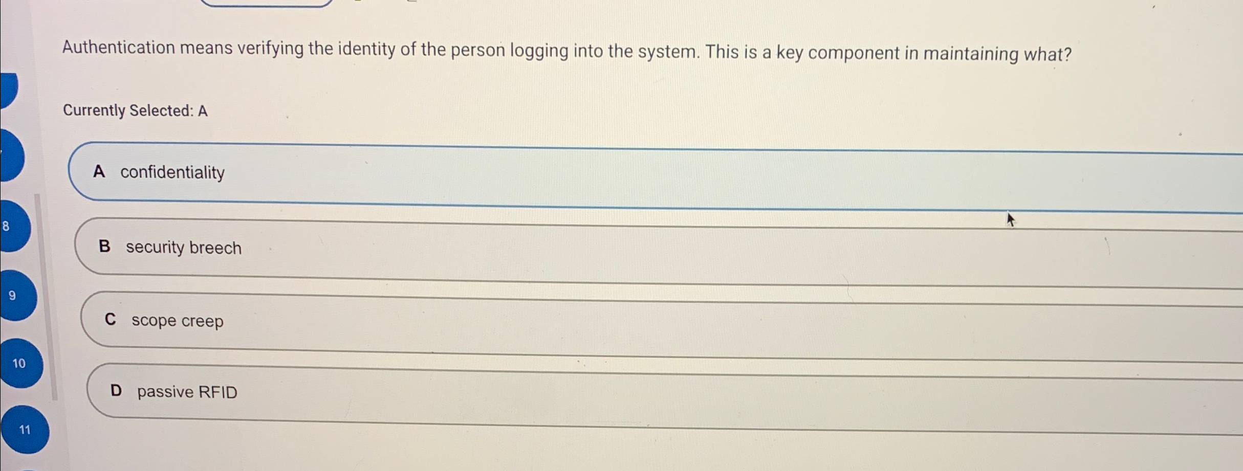 Authentication means verifying the identity of