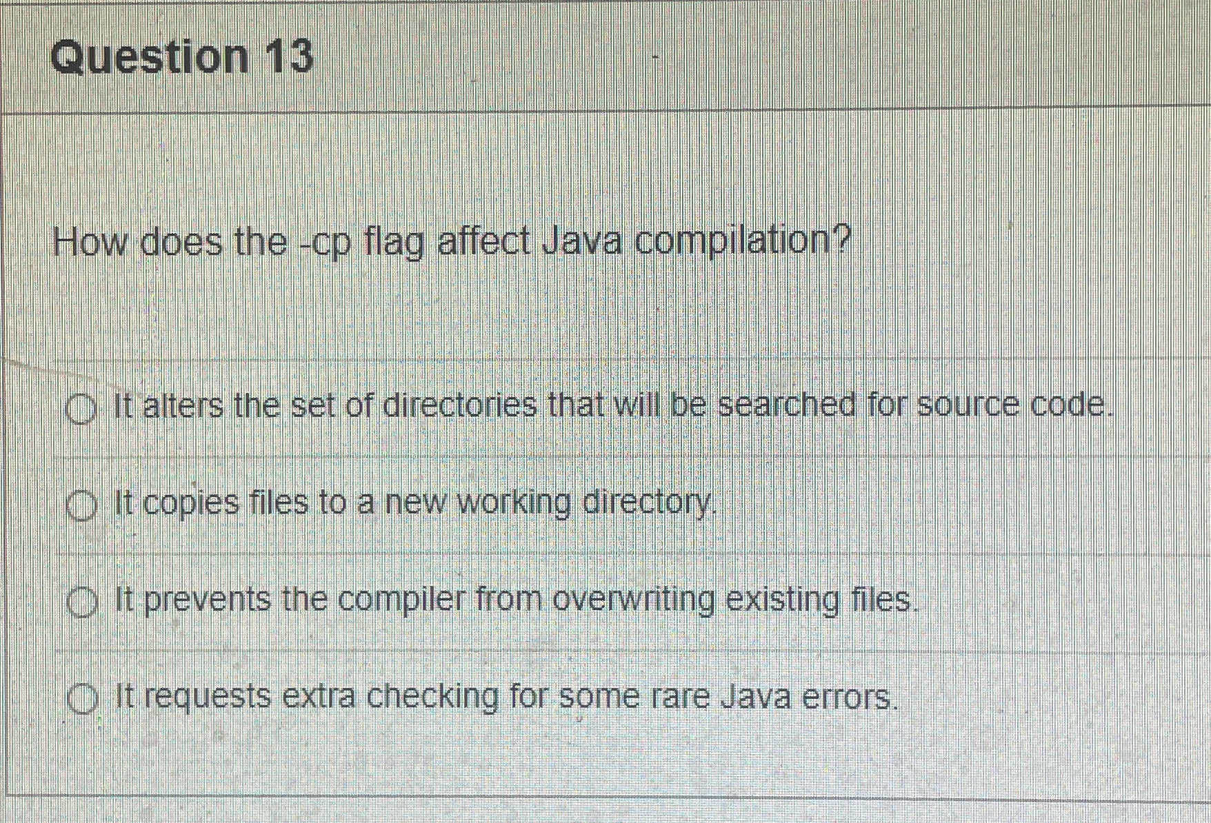 Question 1 3 How does the - cp flag affect Java
