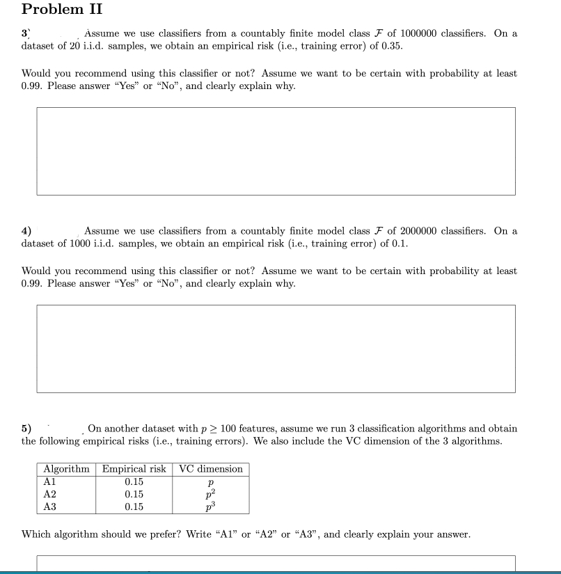 Problem II Assume we use classifiers from a