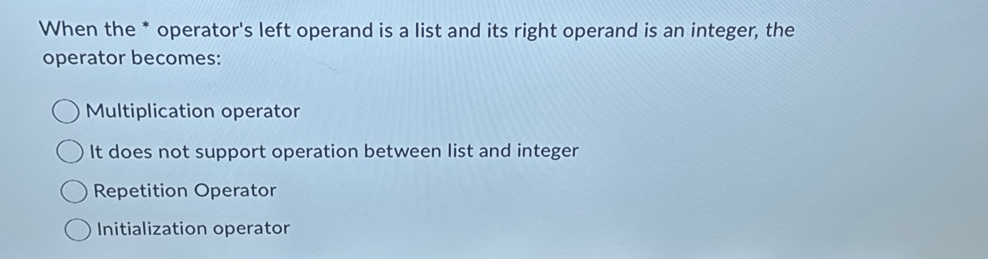 When the * operator's left operand is a list and