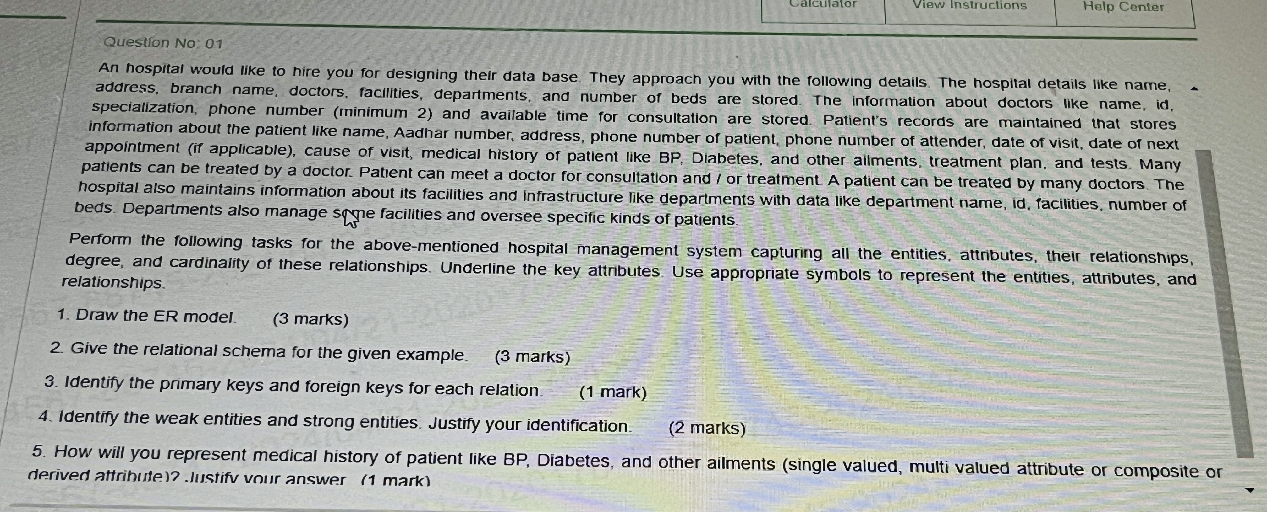 Question No: 0 1 An hospital would like to hire