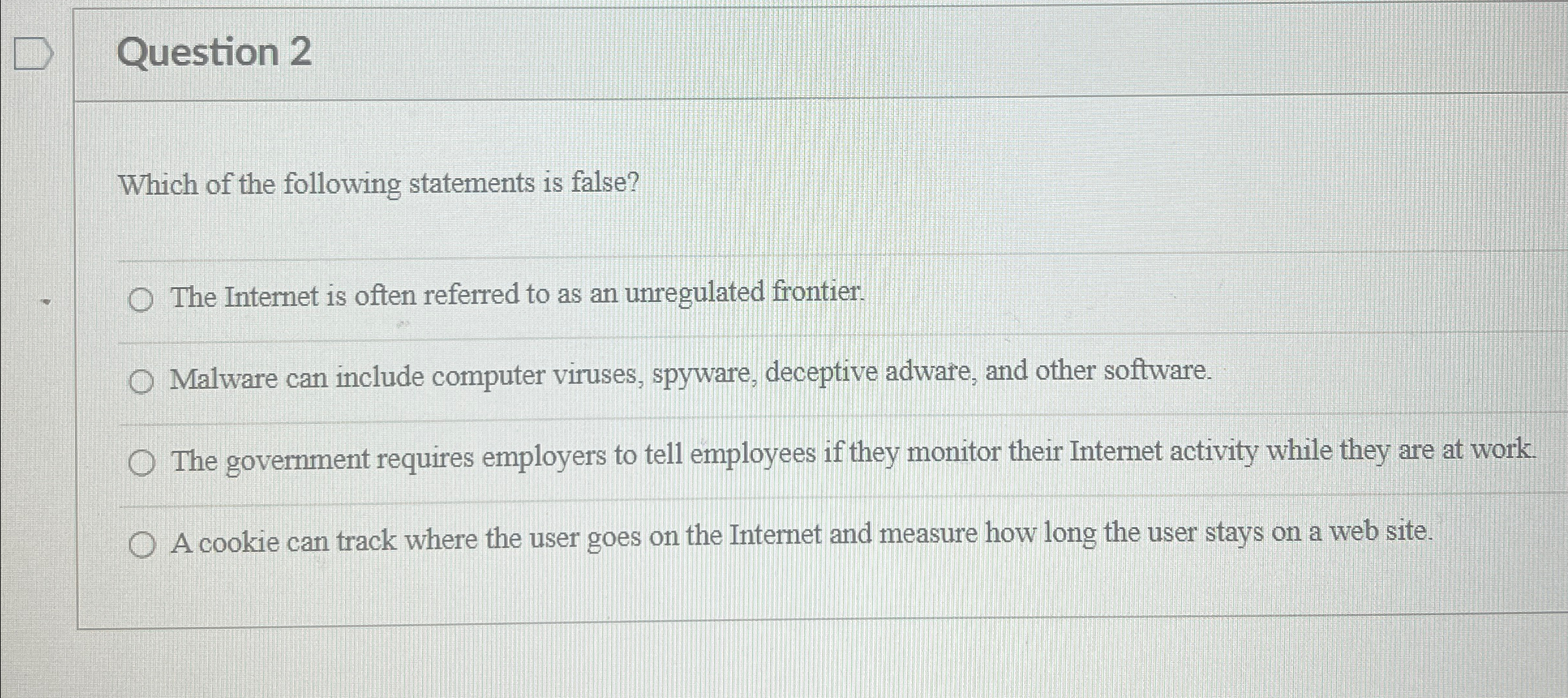 Question 2 Which of the following statements is