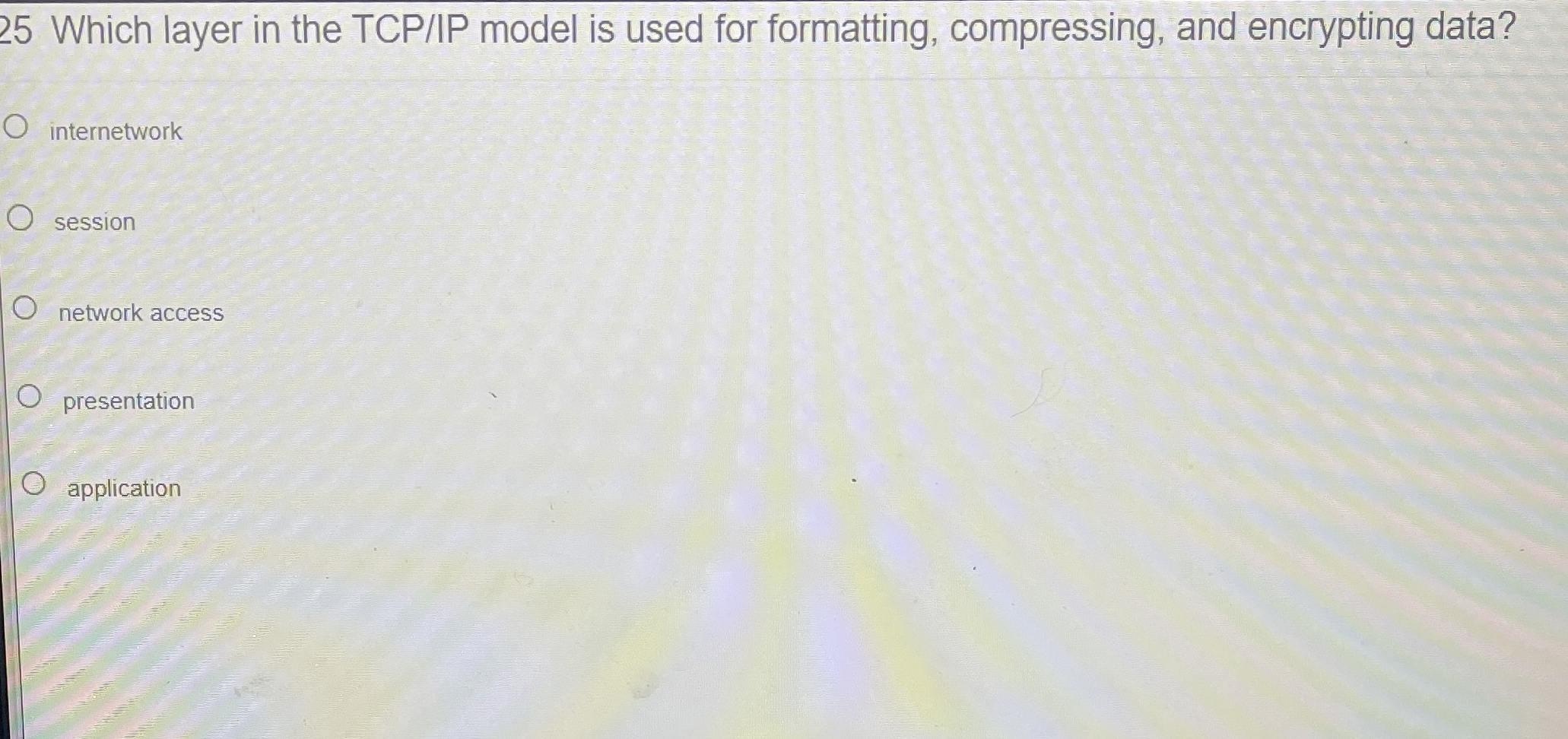 2 5 Which layer in the TCP / IP model is used for