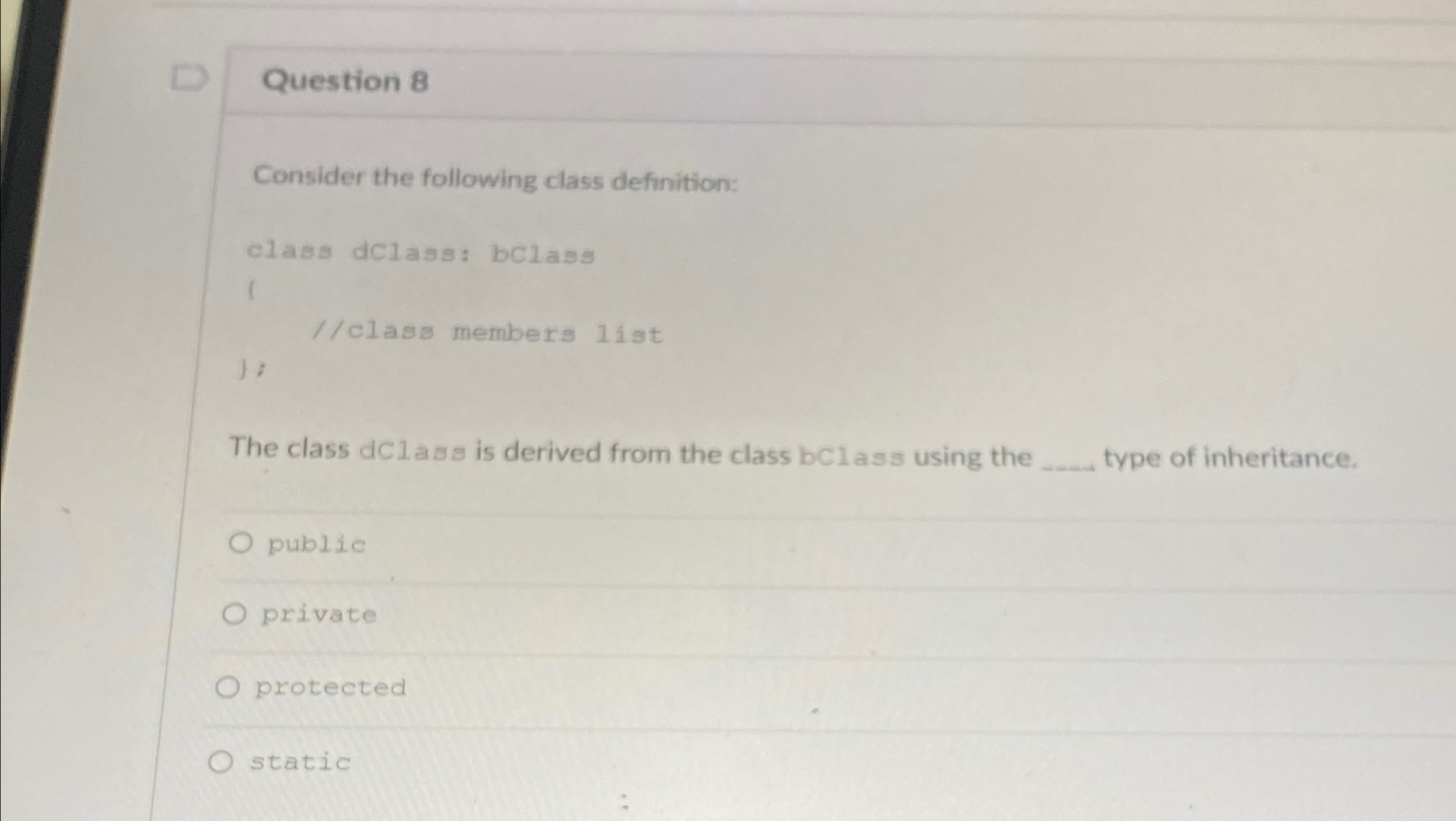 Question 8 Consider the following class