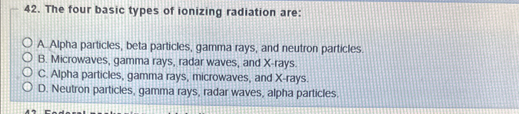 The four basic types of ionizing radiation are: A