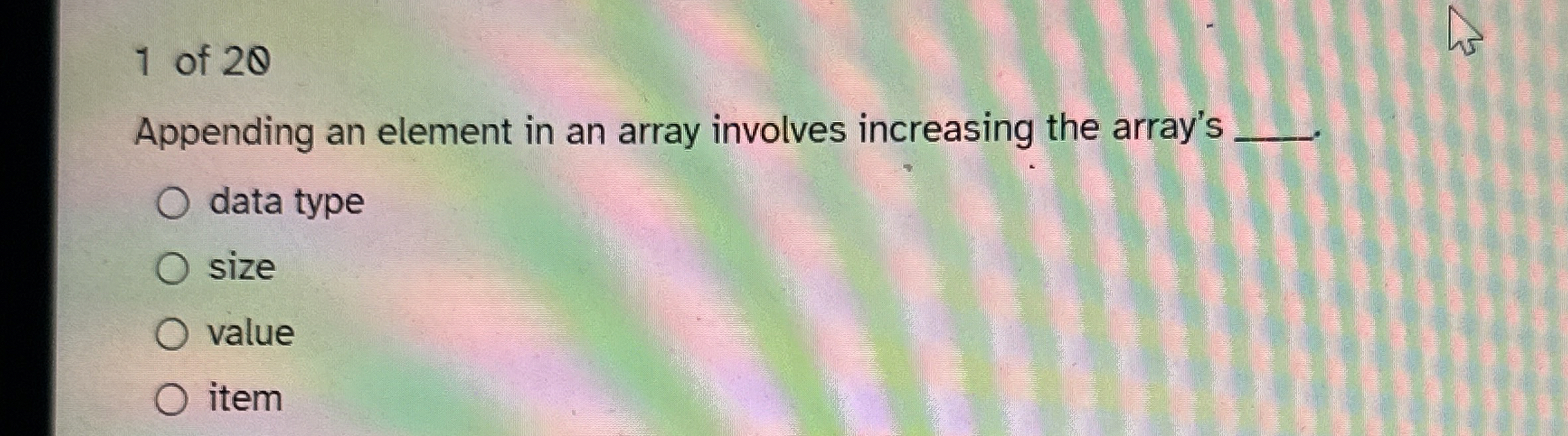 1 of 2 Appending an element in an array involves
