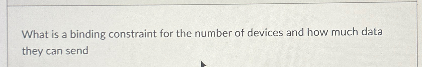 What is a binding constraint for the number of