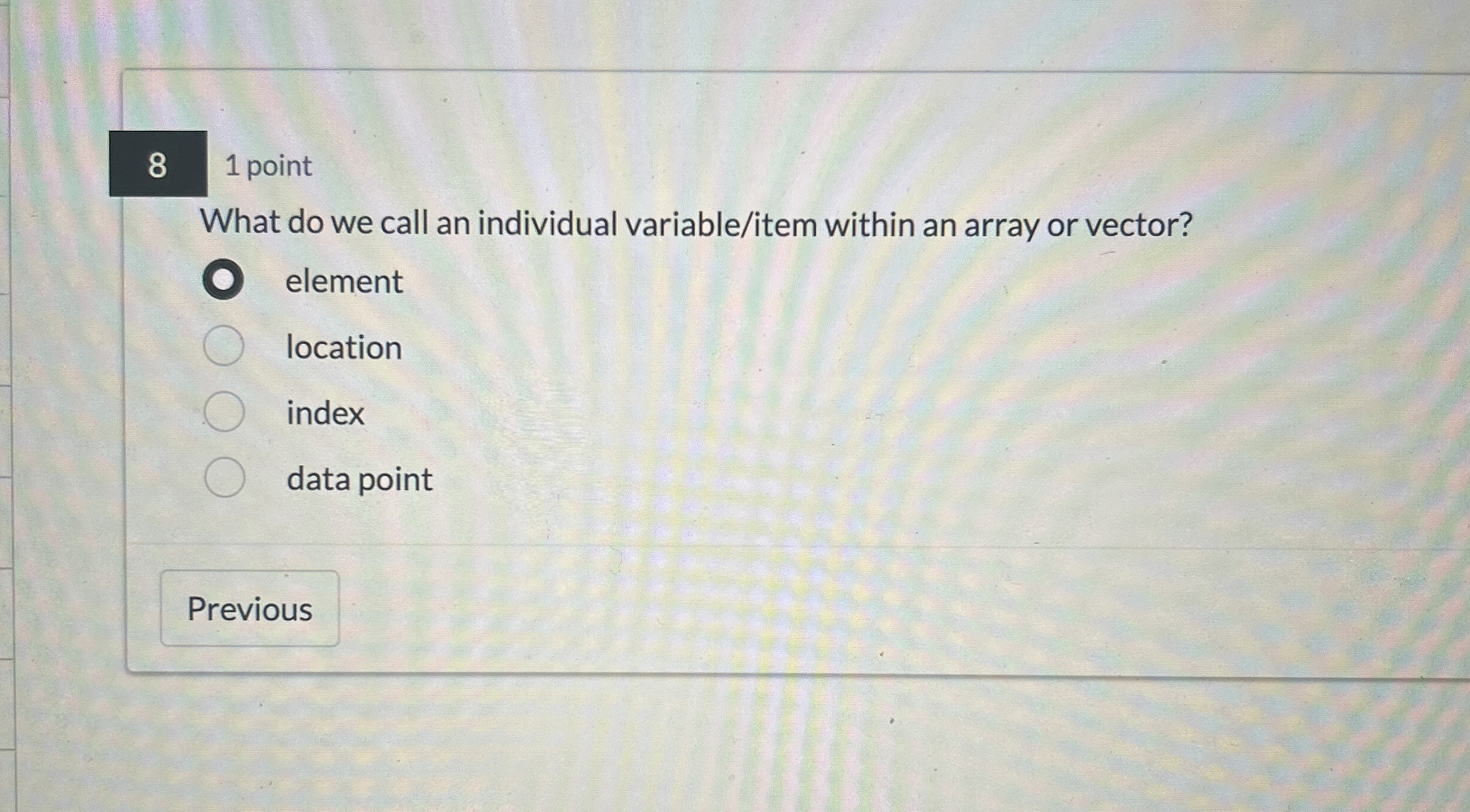 8 1 point What do we call an individual variable