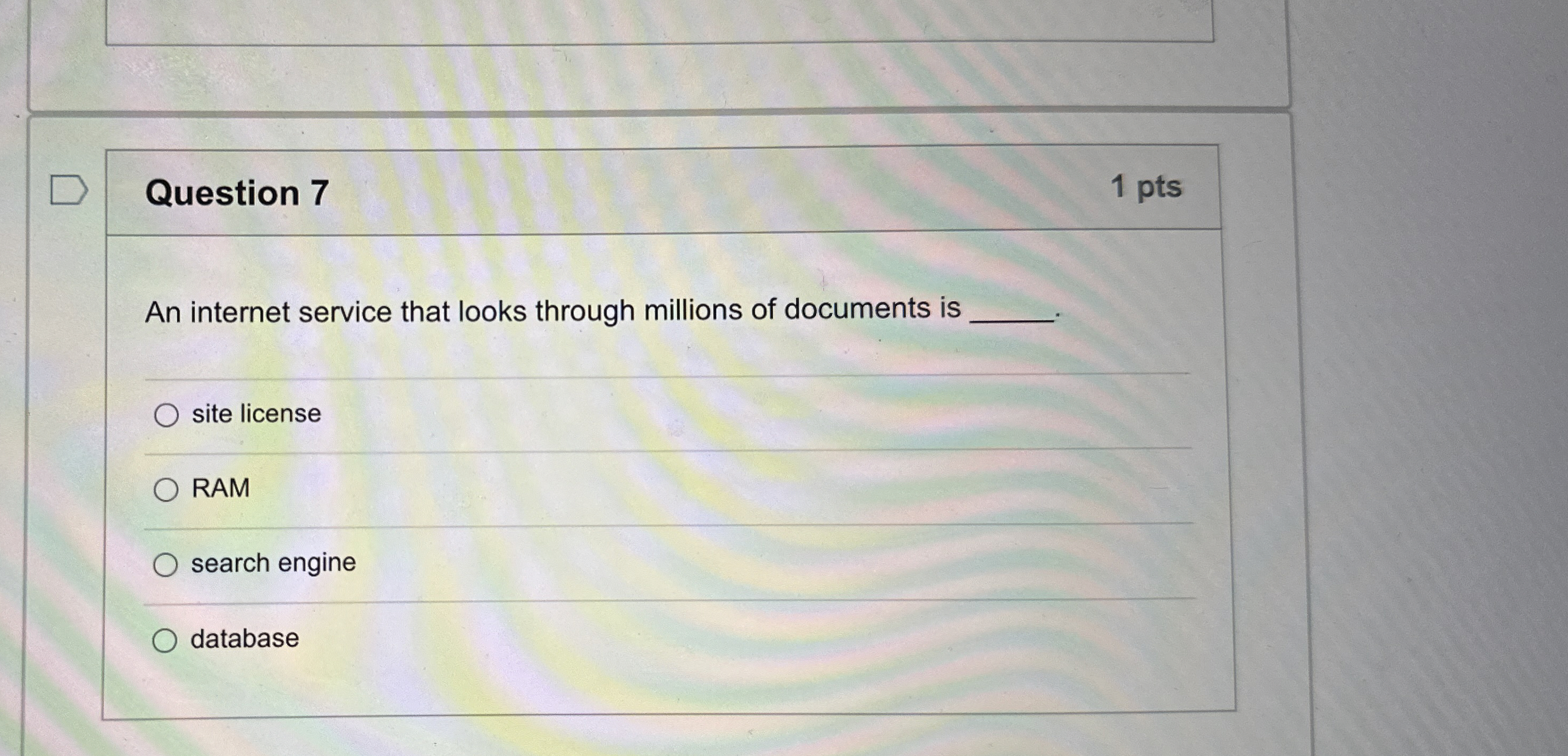 Question 7 1 pts An internet service that looks