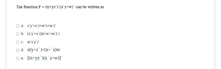 The function F = ( x + y z z ' ) ' ( x ' z ' + w
