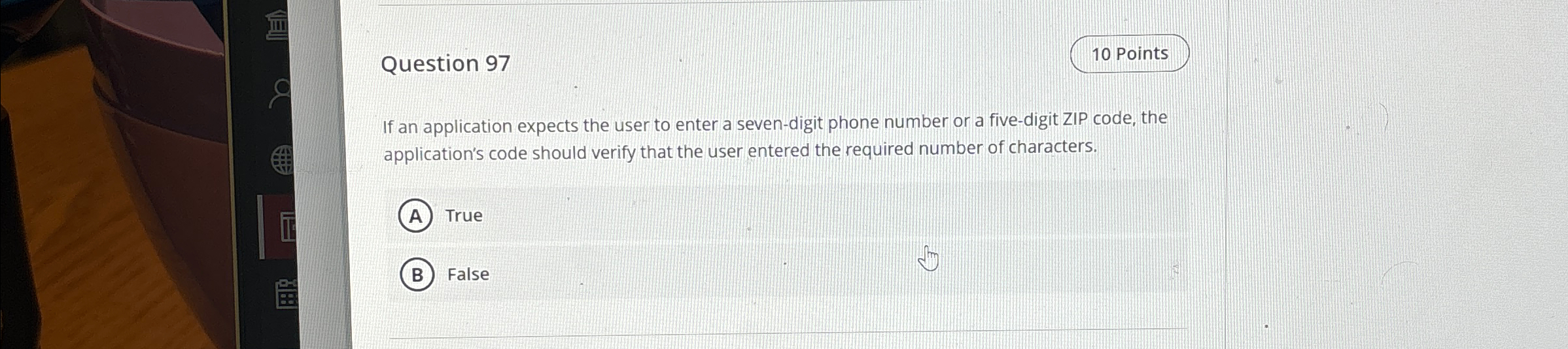 Question 9 7 1 0 Points If an application expects