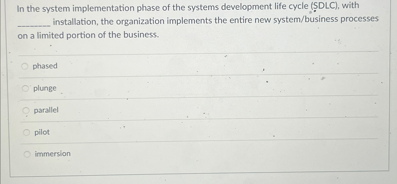 In the system implementation phase of the systems