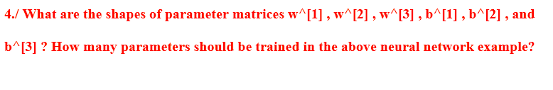 4 . / What are the shapes of parameter matrices w