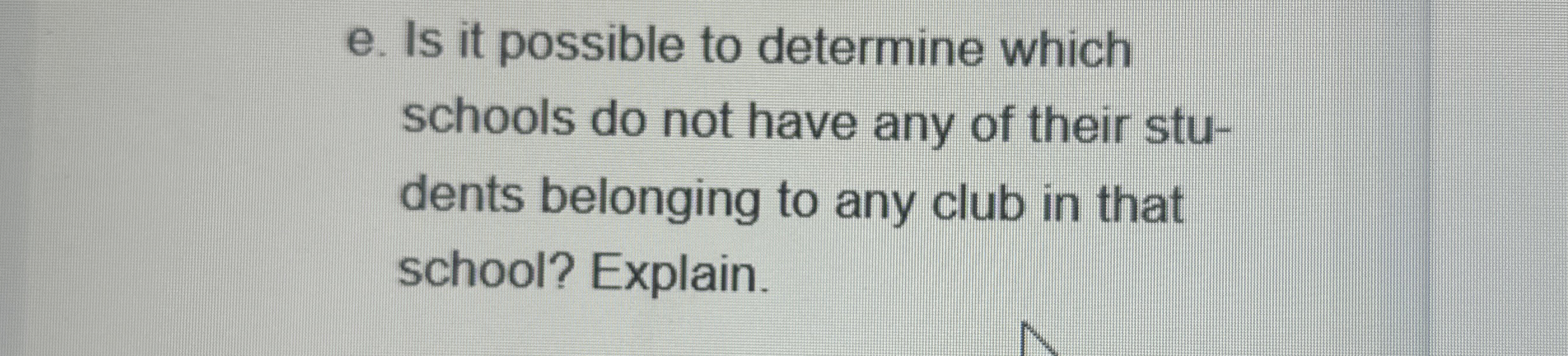 e . Is it possible to determine which schools do