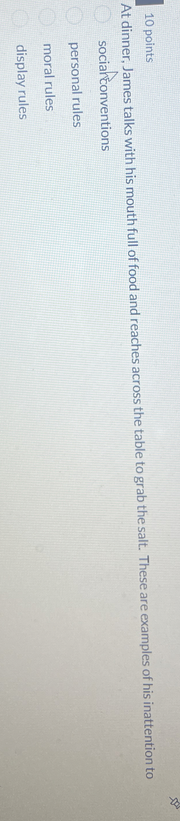 At dinner, James talked with his mouth full of