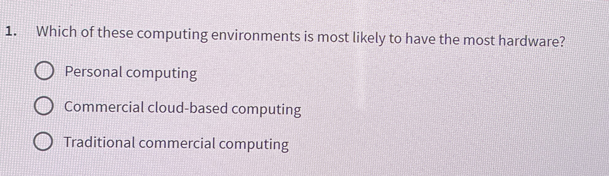 Which of these computing environments is most
