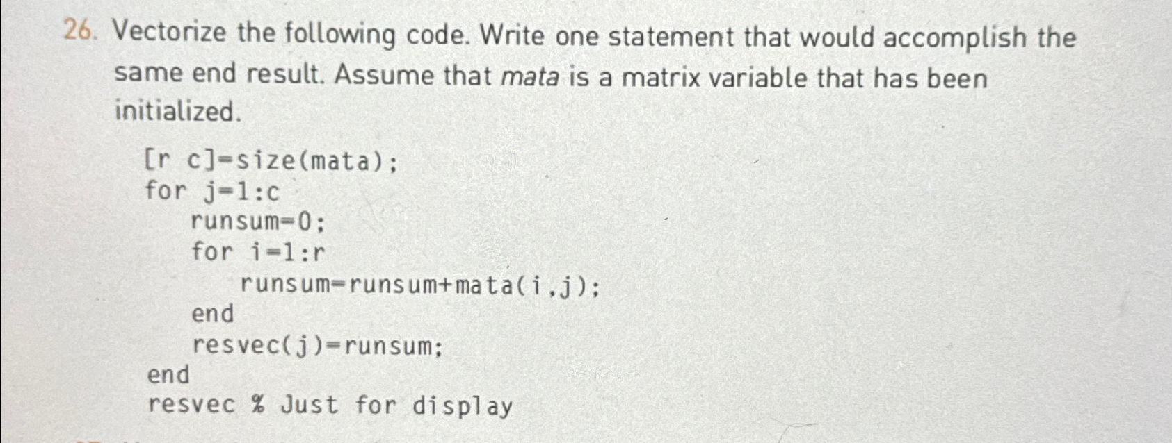 Please solve this problem using Matlab. Vectorize
