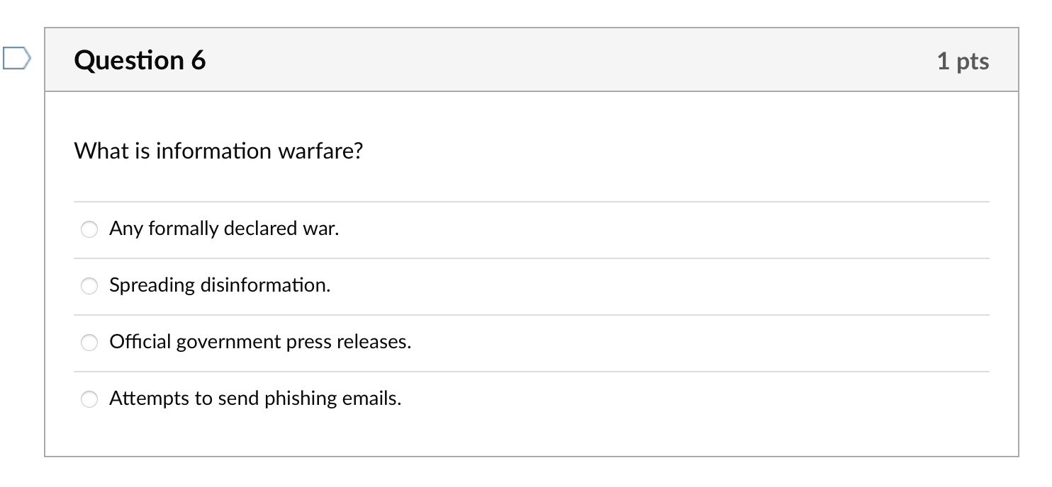 Question 6 What is information warfare? Any