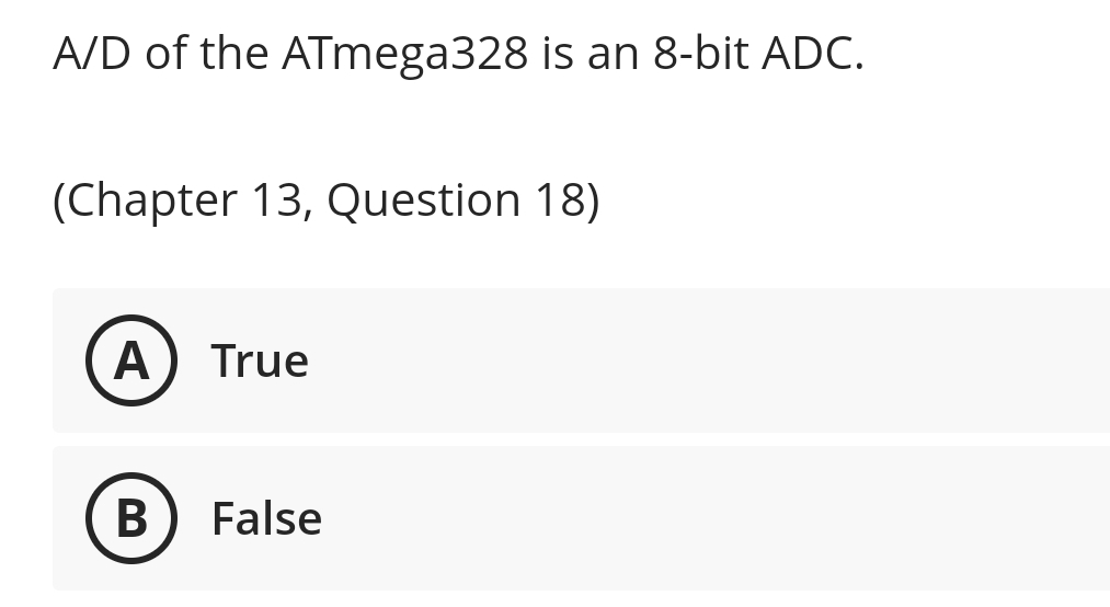 A / D of the ATmega 3 2 8 is an 8 - bit ADC. (