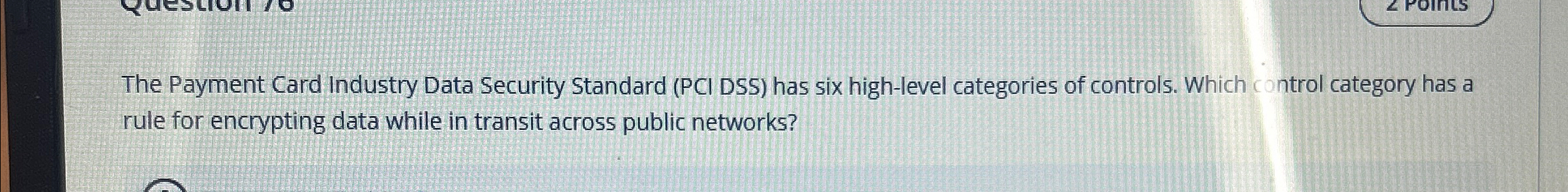 The Payment Card Industry Data Security Standard