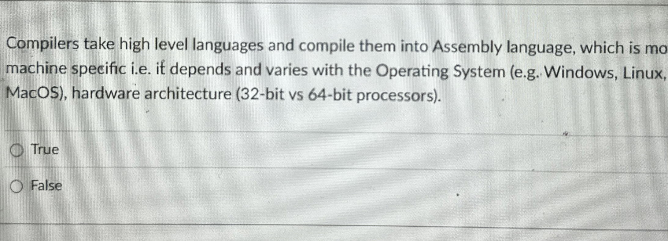 Compilers take high level languages and compile