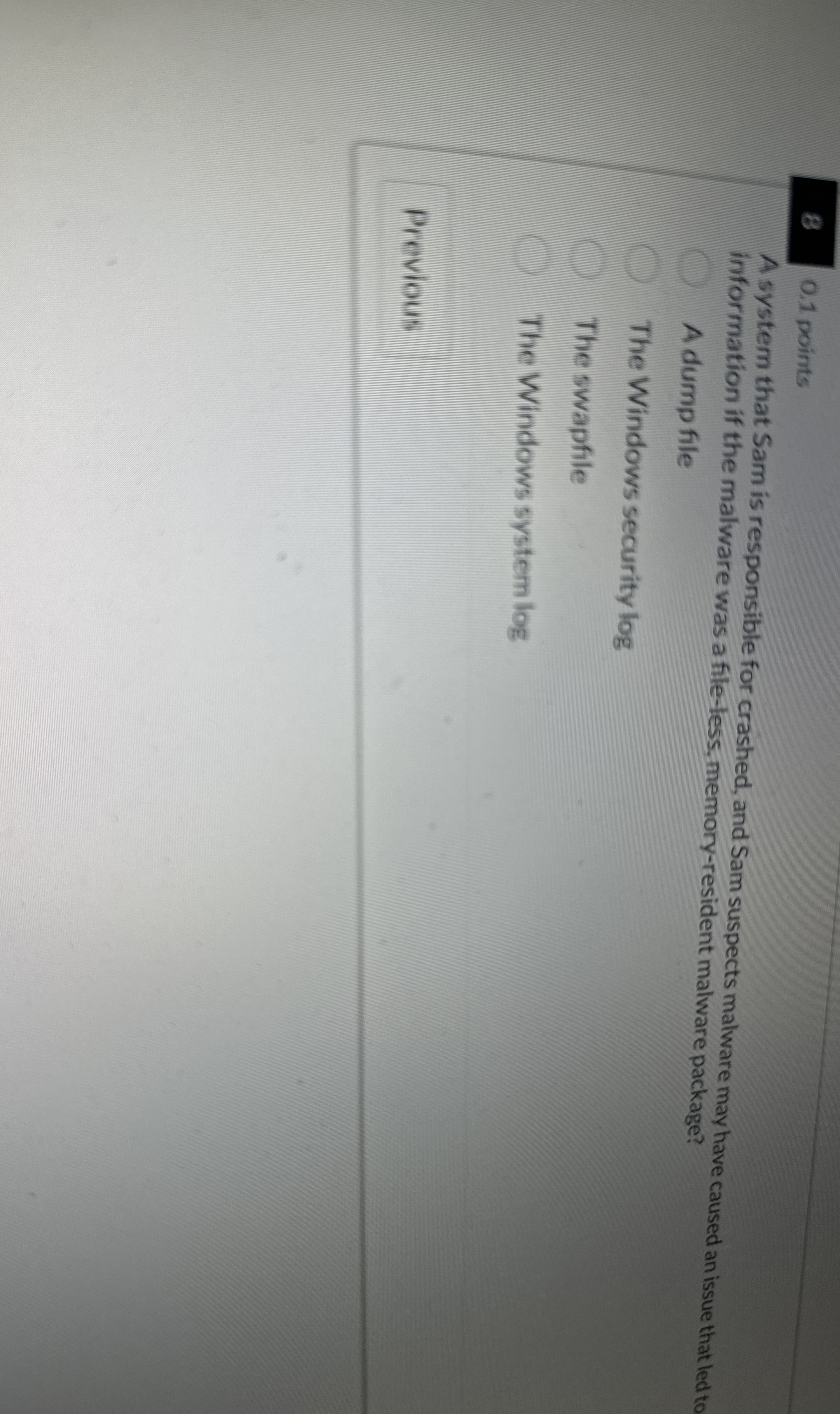 0 . 1 points A system that Sam is responsible for