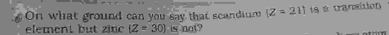 On what ground can you say that scandium ts a
