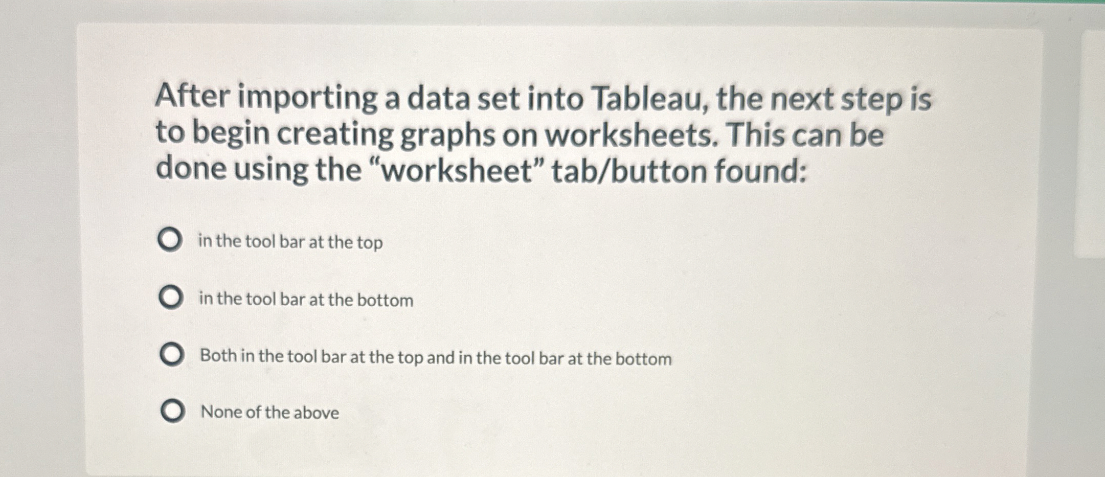 After importing a data set into Tableau, the next