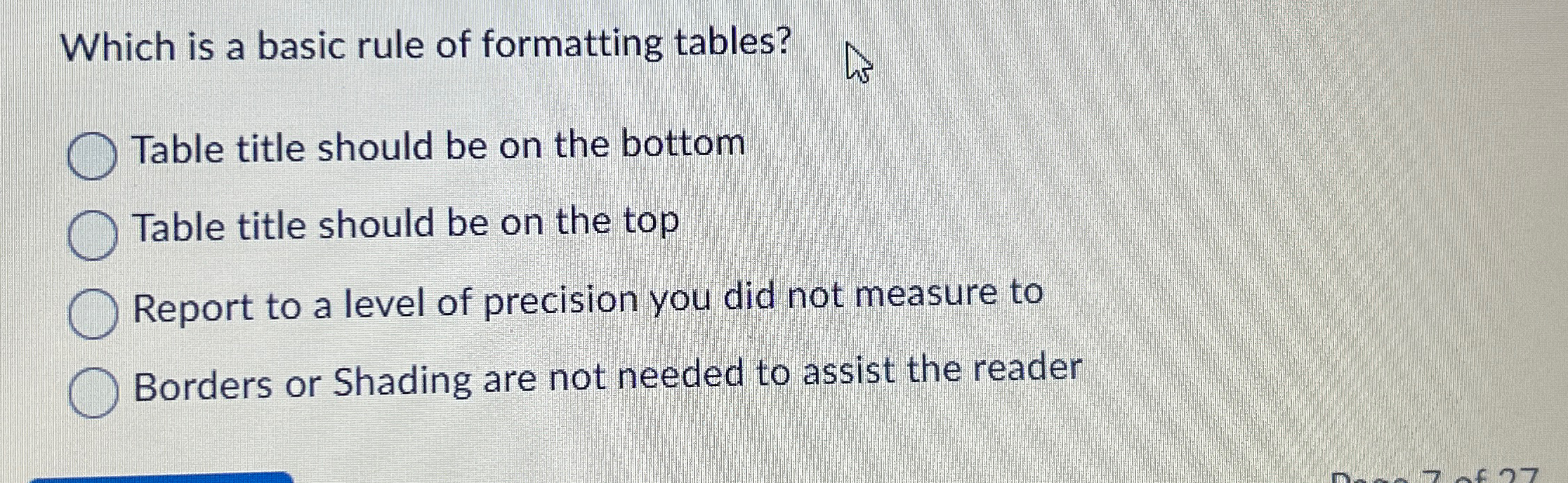 Which is a basic rule of formatting tables? Table