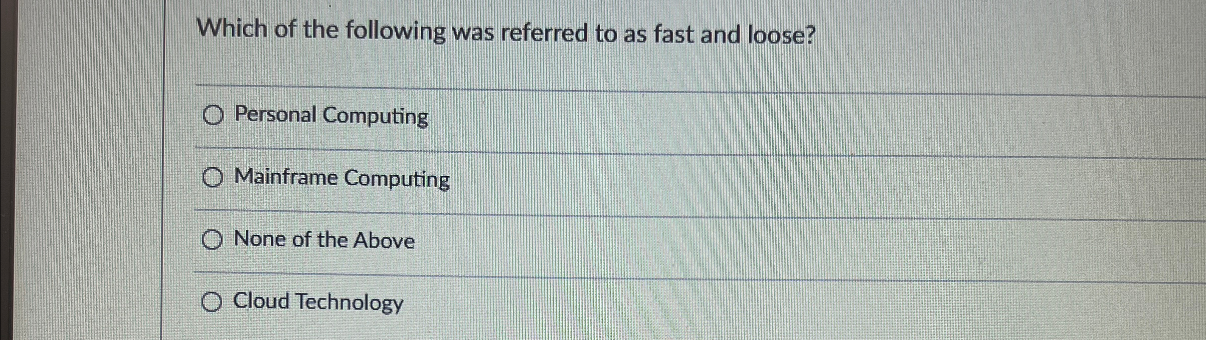 Which of the following was referred to as fast
